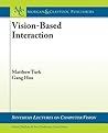 Vision-Based Interaction (Synthesis Lectures on Computer Vision)