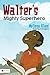 Walter's Mighty Superhero