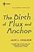 The Birth of Flux and Anchor by Jack L. Chalker