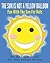 The Sun Is Not a Yellow Balloon: Fun With The Sun For Kids