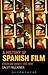 A History of Spanish Film: ...