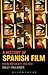 A History of Spanish Film by Sally Faulkner