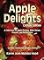 Apple Delights Cookbook