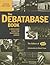 The Debatabase Book, 6th edition: A Must Have Guide for Successful Debate