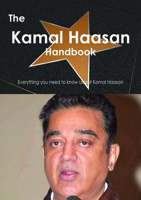 The Kamal Haasan Handbook - Everything You Need to Know about Kamal Haasan