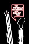 The Amsterdam Confessions of a Shallow Man