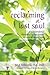 Reclaiming a Lost Soul: Codependency Revealed & Recovered: A Guide for Mental Health Practitioners and Their Clients