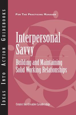 Interpersonal Savvy: Building and Maintaining Solid Working Relationships (ebook)