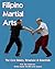 Filipino Martial Arts - The Core Basics, Structure, & Essentials by Super Dan Anderson