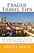 Prague Travel Tips by Krysti Brice