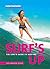 Surf's Up: The girl's guide to surfing 2nd edition: The Girls' Guide to Surfing