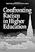 Confronting Racism in Higher Education: Problems and Possibilities for Fighting Ignorance, Bigotry and Isolation (Educational Leadership for Social Justice)