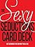 The Sexy Seductions Card De...