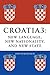 Croatia 3: New Language, New Nationality, and New State