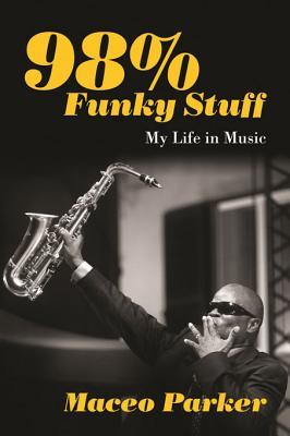 98% Funky Stuff: My Life in Music (Paperback)