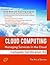Cloud Computing: Managing Services in the Cloud Complete Certification Kit - Study Guide Book and Online Course