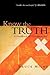 Know the Truth: A Handbook of Christian Belief