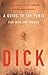 Dick: A Guide to the Penis for Men and Women