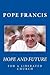 Pope Francis: Hope and Futu...