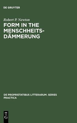 Form in the Menschheitsdammerung: A Study of Prosodic Elements and Style in German Expressionist Poetry