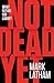 Not Dead Yet: What Future f...