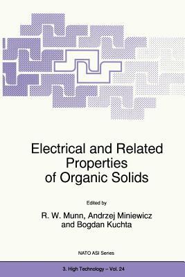 Electrical and Related Properties of Organic Solids: 3 (Closed)) (NATO Science Partnership Subseries: 3)