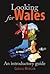 Looking for Wales: An Intro...