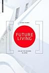 Future Living: Collective Housing in Japan
