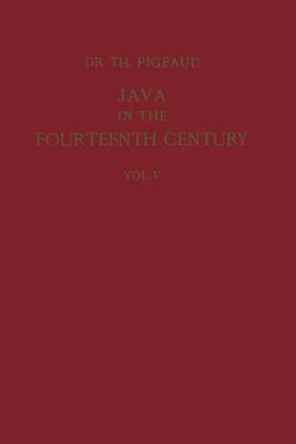 Java in the 14th Century: A Study in Cultural History: The Nāgara-Kěrtāgama by Rakawi Prapañca of Majapahit, 1365 A. D.. Glossary, General Index (Koninklijk Instituut voor Taal-, en Volkenkunde, 5)