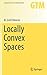 Locally Convex Spaces (Graduate Texts in Mathematics, 269)