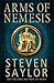Arms of Nemesis (Roma Sub Rosa, #2) by Steven Saylor