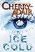 Ice Cold (T-FLAC #15; Black Rose Trilogy #3)