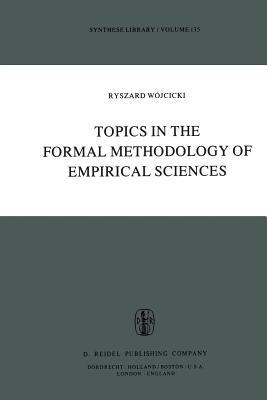 Topics in the Formal Methodology of Empirical Sciences (Synthese Library)