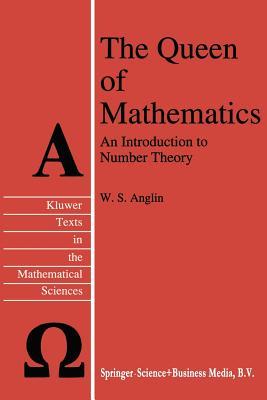 The Queen of Mathematics: An Introduction to Number Theory (Texts in the Mathematical Sciences)