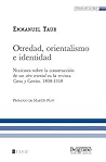 Otredad, Orientalismo E Identidad: Nociones Sobre La Construcción De Un Otro Oriental En La Revista Caras Y Caretas. 1898-1918 (Spanish Edition)