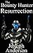 Resurrection (The Bounty Hunter Series 2 #1)