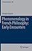 Phenomenology in French Philosophy: Early Encounters (Phaenomenologica, 208)