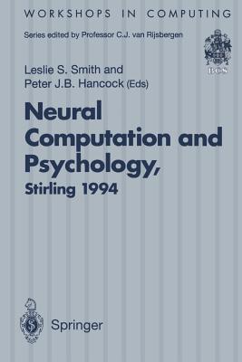 Neural Computation and Psychology: Proceedings of the 3rd Neural Computation and Psychology Workshop (NCPW3), Stirling, Scotland, 31 August – 2 September 1994 (Workshops in Computing)