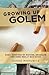 Growing Up Golem: How I Sur...