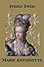 Marie Antoinette by Stefan Zweig