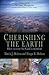 Cherishing The Earth: How To Care For God's Creation