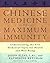 Chinese Medicine for Maximum Immunity by Jason    Elias