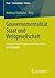 Gouvernementalität, Staat und Weltgesellschaft: Studien zum Regieren im Anschluss an Foucault (Staat – Souveränität – Nation) (German Edition)