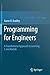 Programming for Engineers: A Foundational Approach to Learning C and Matlab