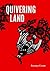Quivering Land