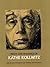 Prints and Drawings of Käthe Kollwitz by Käthe Kollwitz