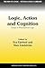 Logic, Action and Cognition: Essays in Philosophical Logic (Trends in Logic)