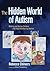 The Hidden World of Autism:...