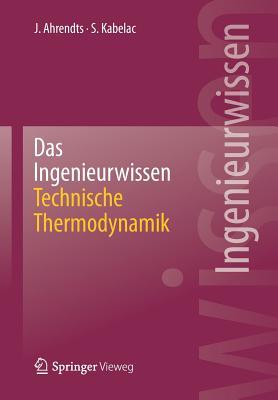 Das Ingenieurwissen: Technische Thermodynamik (German Edition)