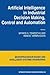 Artificial Intelligence in Industrial Decision Making, Contro... by Spyros G. Tzafestas